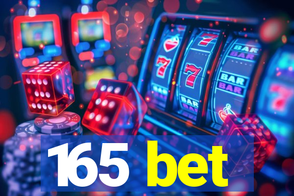 165 bet